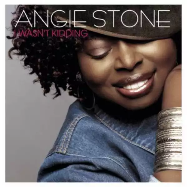 Angie Stone - I Wasn’t Kidding (Radio Edit)